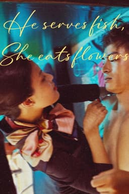 He Serves Fish, She Eats Flower