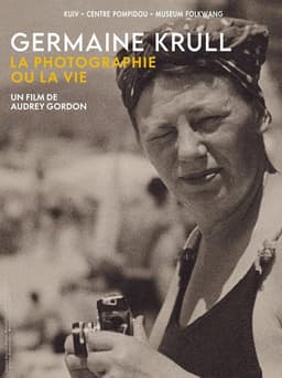 Germaine Krull, la photographie ou la vie